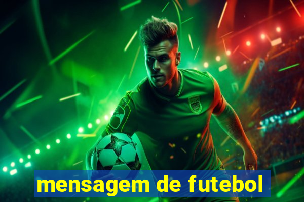 mensagem de futebol